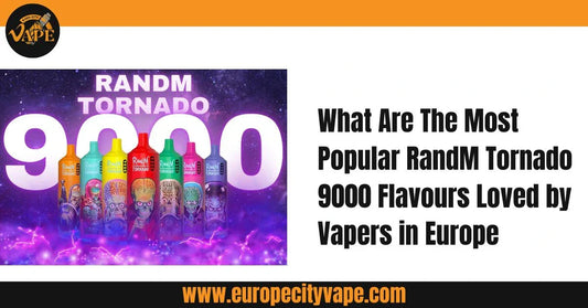 What Are The Most Popular RandM Tornado 9000 Flavours